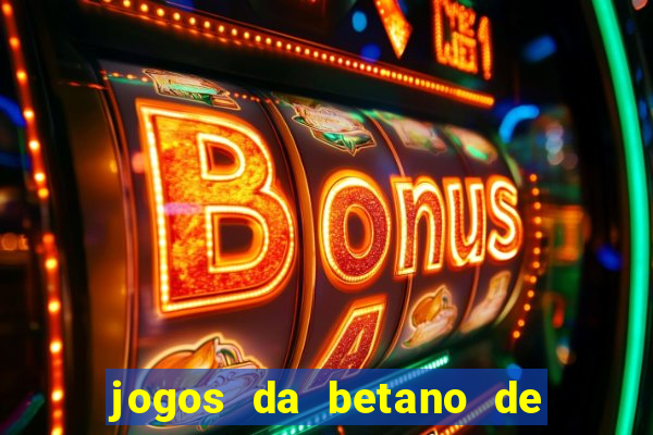 jogos da betano de 10 centavos